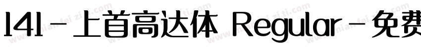 141-上首高达体 Regular字体转换